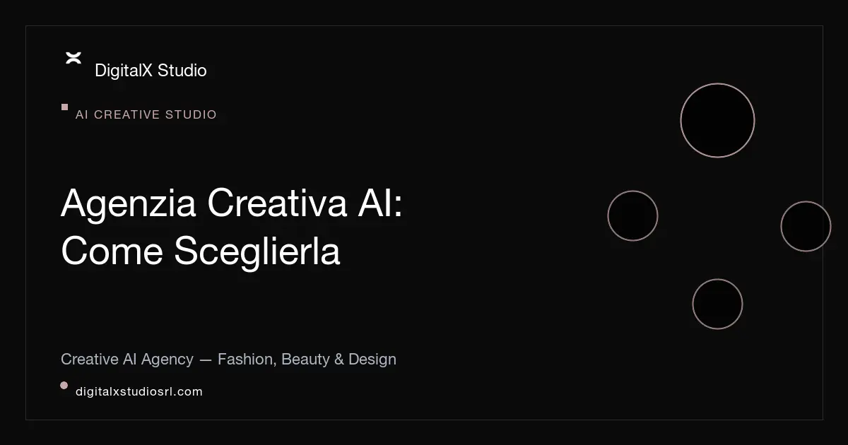Agenzia creativa AI: servizi, processo e come scegliere quella giusta | DigitalX Studio