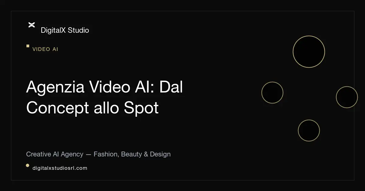 Agenzia video AI: come nasce uno spot dal concept al montaggio | DigitalX Studio