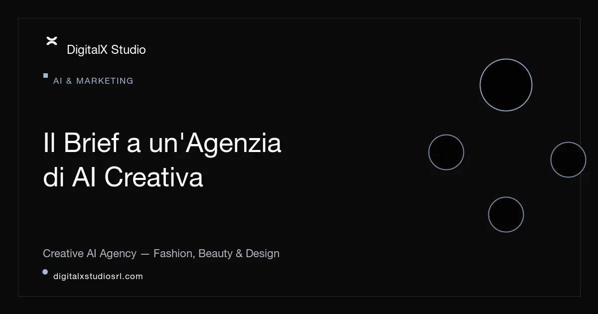 Come Fare il Brief a un'Agenzia di AI Creativa: la Checklist | DigitalX Studio
